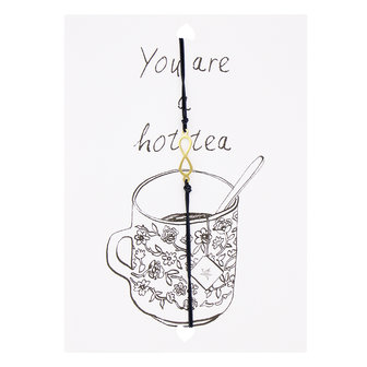 Wenskaart met armband - You are a hot tea / Zwart