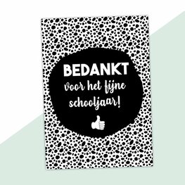 Kaart 'Bedankt fijne schooljaar' zwart/wit